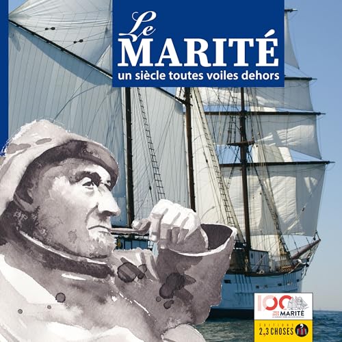 Stock image for Le Marit : Un sicle toutes voiles dehors for sale by medimops