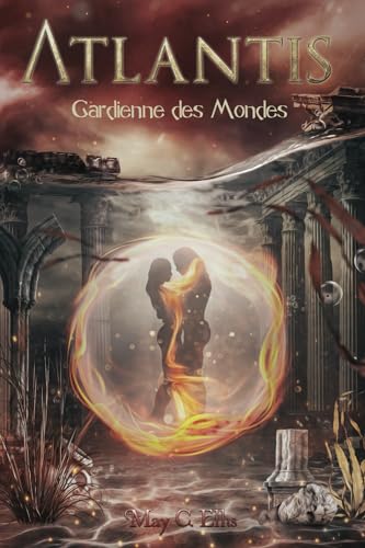 Imagen de archivo de ATLANTIS: Gardienne des Mondes (French Edition) a la venta por GF Books, Inc.