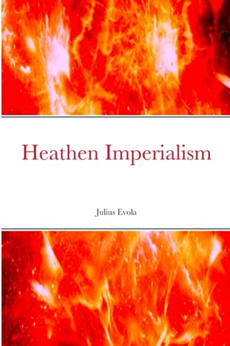 Imagen de archivo de Heathen Imperialism a la venta por GreatBookPrices