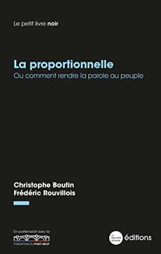 Beispielbild fr La proportionnelle: Ou comment rendre la parole au peuple zum Verkauf von Gallix