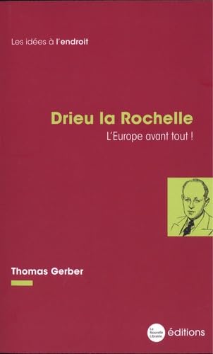 Beispielbild fr Drieu la Rochelle: L'Europe avant tout ! zum Verkauf von Gallix
