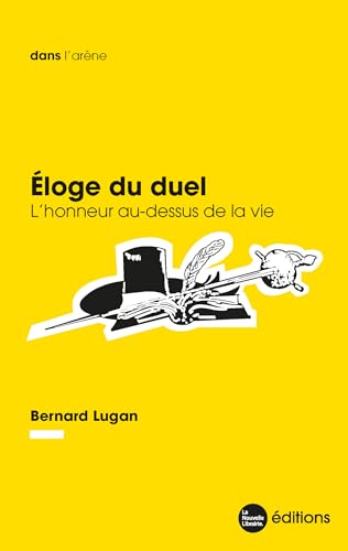 Stock image for Eloge du duel: L'honneur au-dessus de la vie for sale by medimops