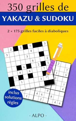 Stock image for Cahier de jeux Sudoku & Yakazu Facile  Diabolique - 350 Grilles Avec Solutions - Rgles Expliques & Exemples - Entranez Votre Cerveau, Votre . format Poche, 234 pages (French Edition) for sale by Book Deals