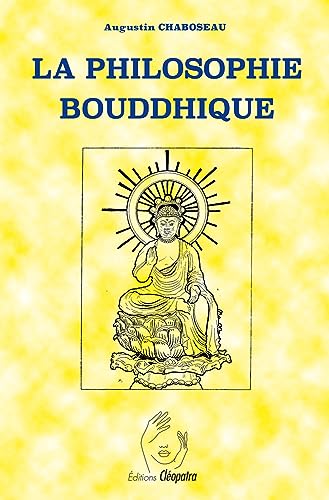 Beispielbild fr La Philosophie Bouddhique zum Verkauf von Gallix