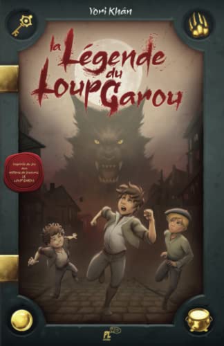 9782493996183: LA LEGENDE DU LOUP GAROU: La vritable histoire du jeu le Loup-garou