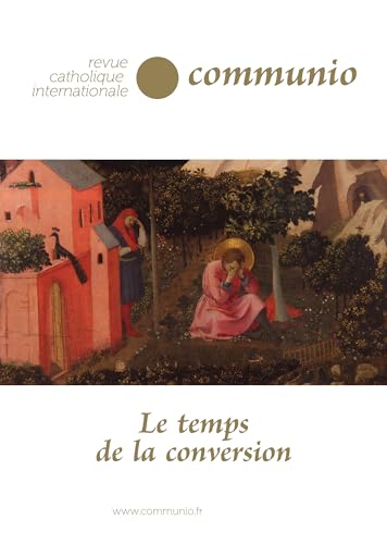 Beispielbild fr Le temps de la conversion - Communio n 48 zum Verkauf von Gallix