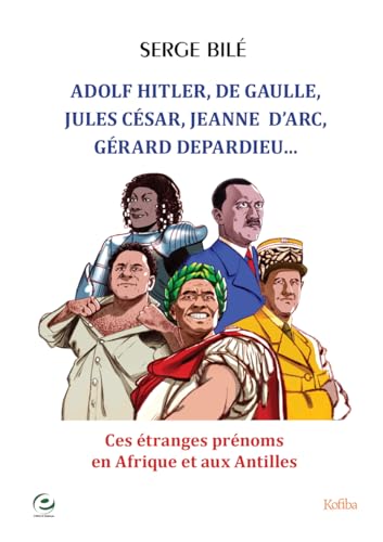 Beispielbild fr Adolf Hitler, De Gaulle, Jules Csar, Grard Depardieu, Jeanne D'Arc, ? zum Verkauf von Ammareal