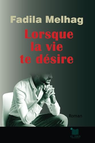 Stock image for Lorsque le vie te dsire (French Edition) for sale by GF Books, Inc.