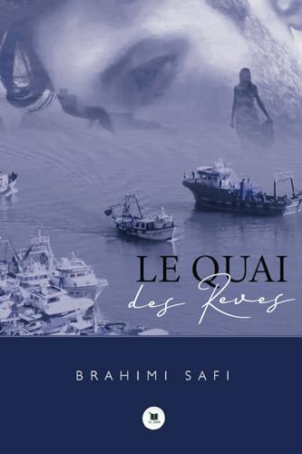 Stock image for Le quai des reves (French Edition) for sale by GF Books, Inc.