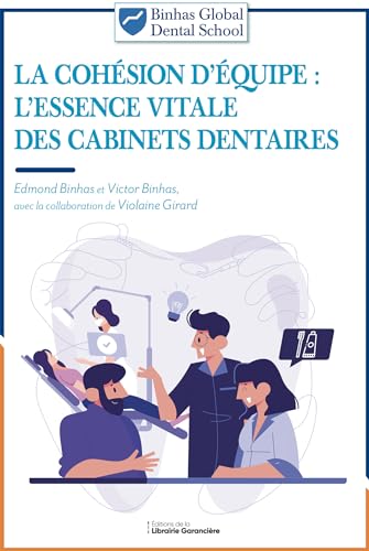 Stock image for LA COHSION D'QUIPE: L'ESSENCE VITALE DES CABINETS DENTAIRES for sale by Gallix