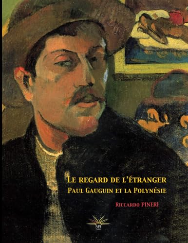 9782494507005: Le regard de l’tranger: Paul Gauguin et la Polynsie