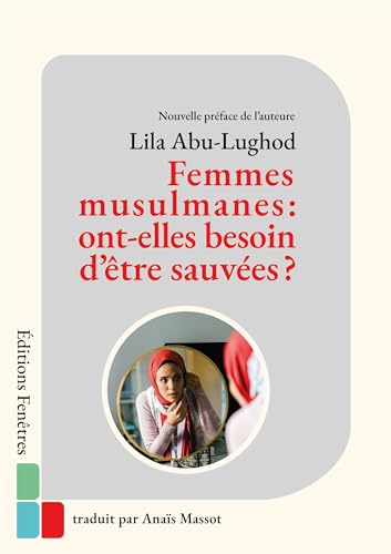 Beispielbild fr Femmes musulmanes : ont-elles besoin d?tre sauves ? (French Edition) zum Verkauf von GF Books, Inc.