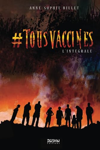 Beispielbild fr #TOUSVACCINS (Intgrale): un roman peupl de zombis ! (French Edition) zum Verkauf von GF Books, Inc.