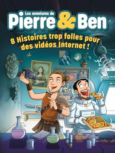 Imagen de archivo de Les Aventures de Pierre & Ben - 8 Histoires Trop Folles pour des Vidos Internet ! a la venta por Gallix