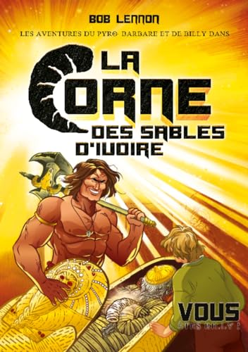 Beispielbild fr Les Aventures du Pyro-Barbare et de Billy - Tome 2 La Corne des sables d'Ivoire zum Verkauf von Gallix