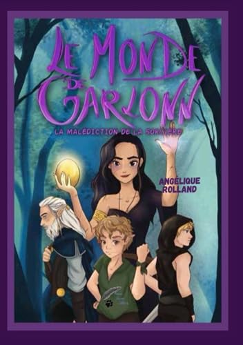 Stock image for Le monde de Garlonn tome 2: La maldiction de la sorcire (French Edition) for sale by GF Books, Inc.