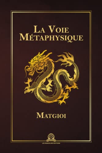 Stock image for La Voie Mtaphysique (French Edition) for sale by GF Books, Inc.