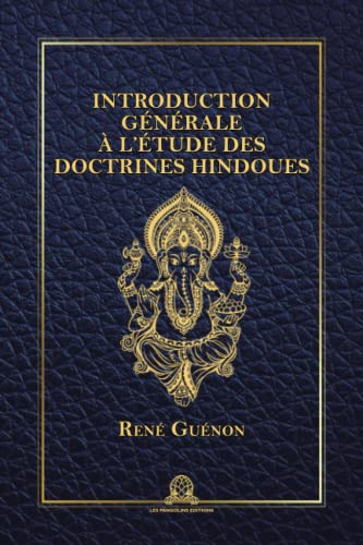 Beispielbild fr Introduction gnrale  l'tude des doctrines hindoues (French Edition) zum Verkauf von Books Unplugged