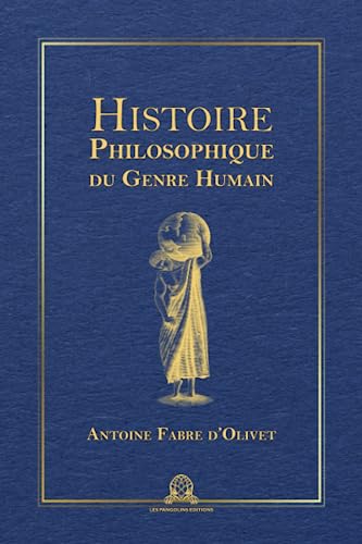 Imagen de archivo de Histoire philosophique du genre humain: Edition intgrale et annote (Tome 1 & 2) (French Edition) a la venta por GF Books, Inc.