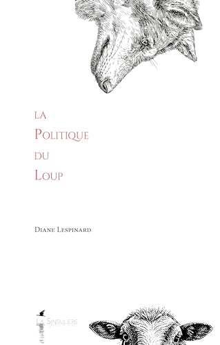 Beispielbild fr La Politique du Loup zum Verkauf von Gallix