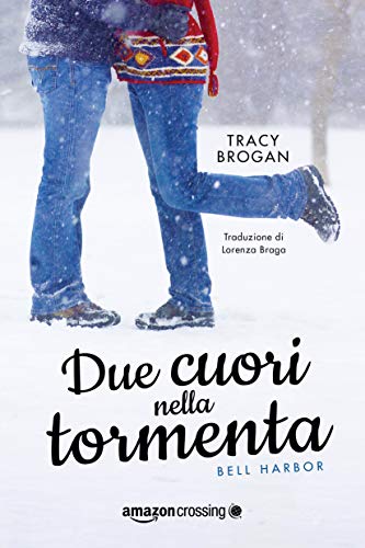 Stock image for Due cuori nella tormenta (Bell Harbor, 3) (Italian Edition) for sale by Books Unplugged