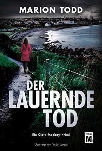 Stock image for Der lauernde Tod (Ein Clare-Mackay-Krimi, Band 2) for sale by medimops
