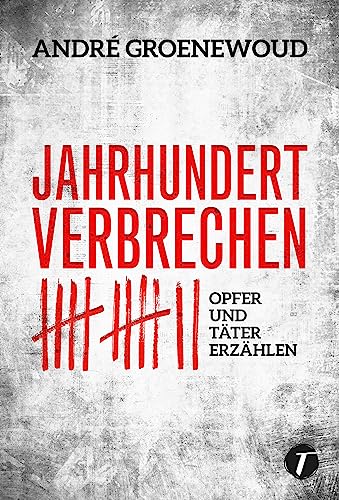 Stock image for Jahrhundertverbrechen - Opfer und Tter erzhlen for sale by medimops