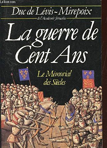 9782501001632: La guerre de Cent Ans (Le Mémorial des siècles) (French Edition)