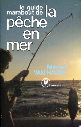 Stock image for Le Guide Marabout de la pche en mer (Marabout service) [Broch] for sale by Ammareal
