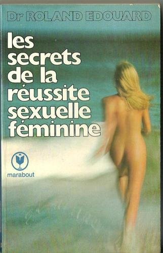 Beispielbild fr Les Secrets de la russite sexuelle fminine (Marabout service) zum Verkauf von Ammareal