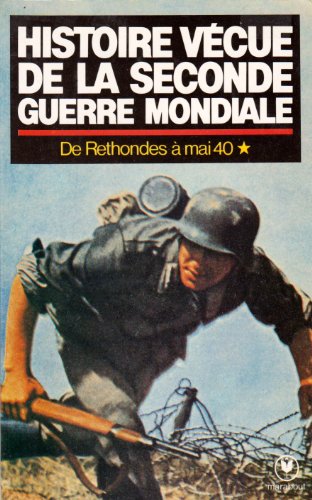 Beispielbild fr Histoire vcue de la seconde guerre mondiale Tome 1 De Rethondes  mai 40 zum Verkauf von Ammareal