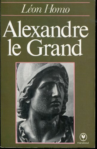 Beispielbild fr Alexandre le Grand (Marabout universit) zum Verkauf von Ammareal