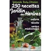 9782501003483: 250 recettes au jardin des herbes : Culture, rcolte, vertus mdicinales (Marabout service)
