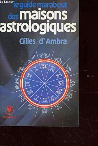 Imagen de archivo de Guide Marabout des maisons astrologiques (Collection Marabout service) a la venta por medimops