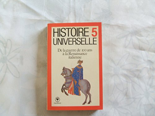 Beispielbild fr Histoire universelle : De la guerre de 100 ans  la Renaissance italienne zum Verkauf von medimops