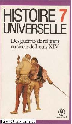 Imagen de archivo de Histoire universelle n7 des guerres de religion au sicle de Louis XIV a la venta por medimops