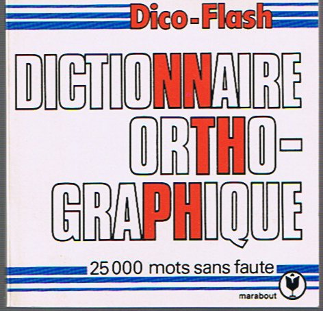 Stock image for Le Dictionnaire orthographique : Pour crire sans fautes (Marabout flash) for sale by Ammareal