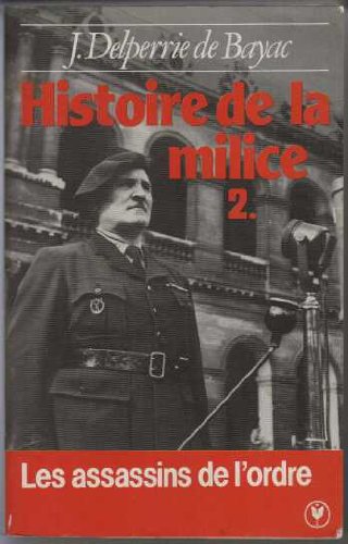 Stock image for Histoire de la Milice, 1918-1945 for sale by medimops