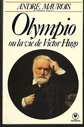 Beispielbild fr Olympio ou la vie de victor hugo zum Verkauf von medimops