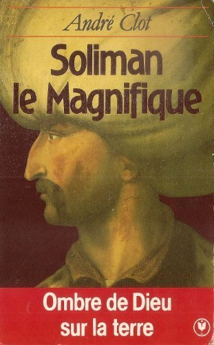 Beispielbild fr Soliman Le Magnifique zum Verkauf von RECYCLIVRE