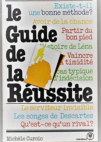 Stock image for Le guide de la russite. Collection : Marabout service, N 707. for sale by AUSONE