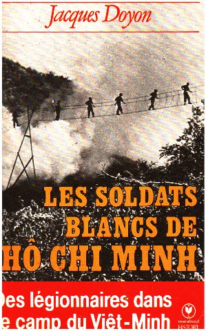 Stock image for Les Soldats Blanc de Ho Chi Minh for sale by Heartwood Books, A.B.A.A.