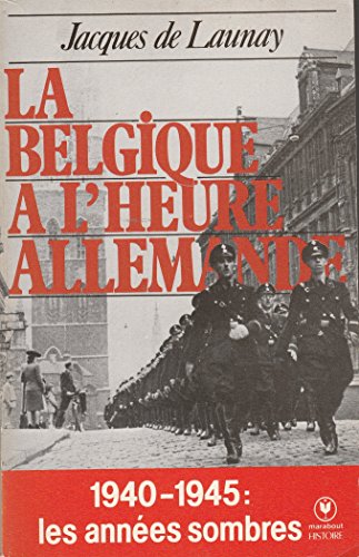 Beispielbild fr La Belgique  L'heure Allemande zum Verkauf von RECYCLIVRE