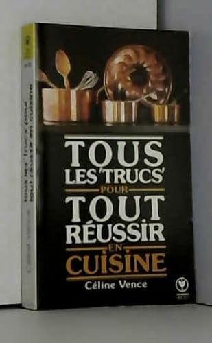 Stock image for Tous les trucs pour tout russir en cuisine. Collection : Marabout service, MS 738. for sale by AUSONE