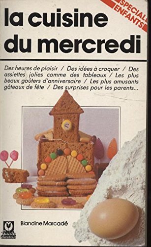 Beispielbild fr La cuisine du mercredi zum Verkauf von Ammareal