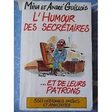 Beispielbild fr L'humour des secretaires. et celui de leurs patrons [Mass Market Paperback] mina et andre guillois zum Verkauf von LIVREAUTRESORSAS