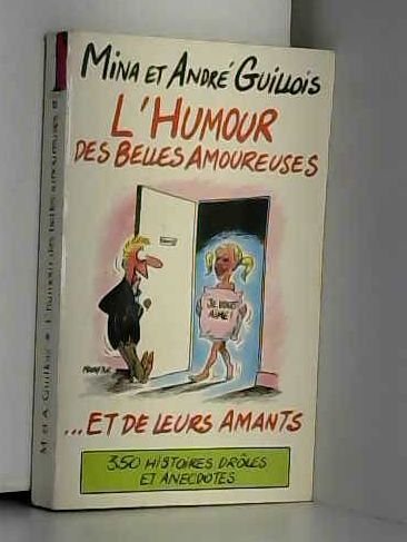 Stock image for L'humour des belles amoureuses. et de leurs amants [Unknown Binding] for sale by LIVREAUTRESORSAS