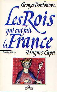 Imagen de archivo de les Captiens : Hugues Capet, le Fondateur. Collection : Les Rois qui ont fait la France, MU 475. a la venta por AUSONE