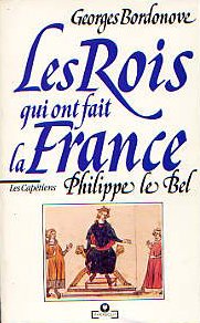 Stock image for Les Captiens : Philippe Le Bel, Roi de fer. Collection : Les Rois qui ont fait la France, MU 478. for sale by AUSONE