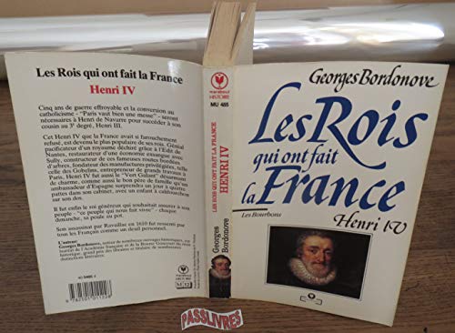 Beispielbild fr Les Bourbons : Henri IV, le Grand. Collection : Les Rois qui ont fait la France, MU 485. zum Verkauf von AUSONE